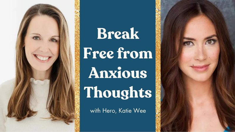 Episode: Break Free from Anxious Thoughts