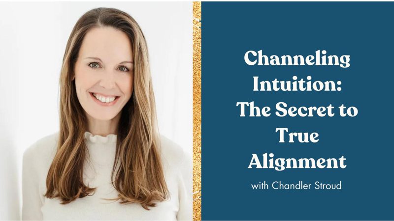 Episode: Channeling Intuition: The Secret to True Alignment