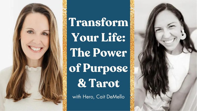 Episode: Transform Your Life: The Power of Purpose & Tarot
